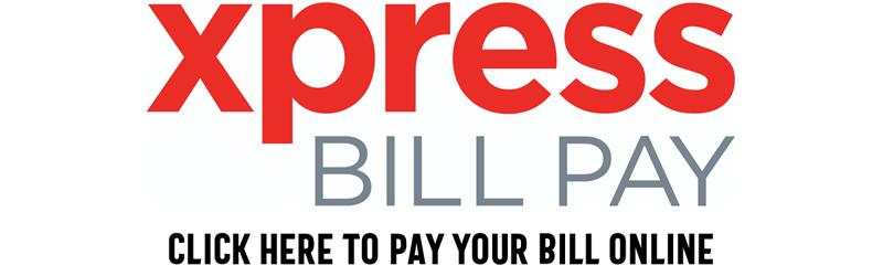 Xpress Bill Pay: Click here to pay your bill online
