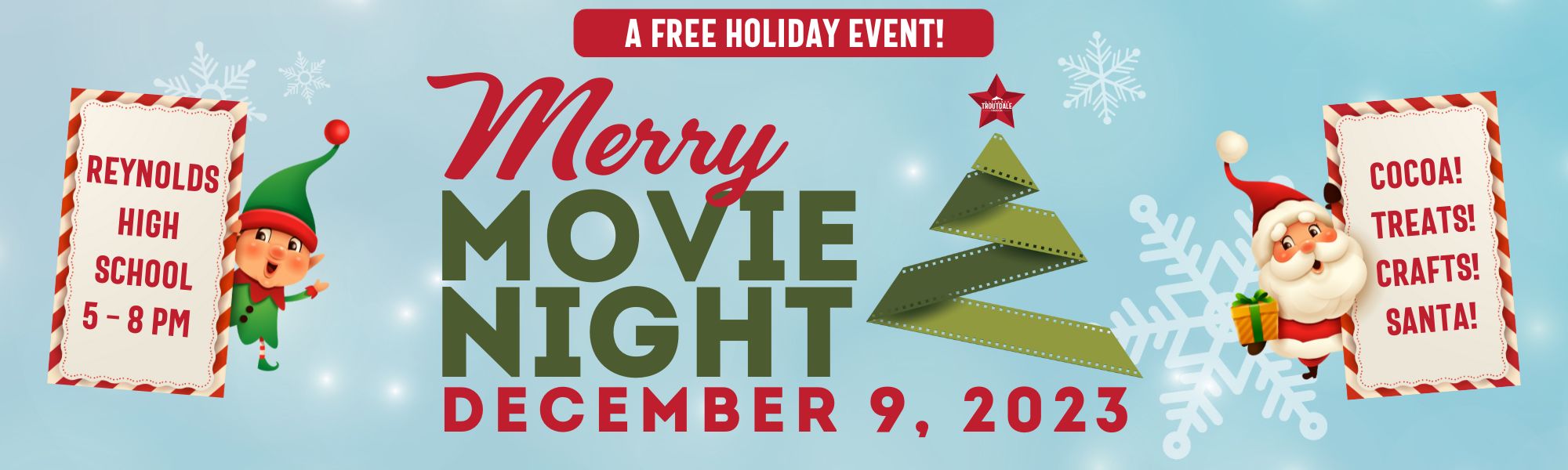 Merry Movie Night. December 9, 2023. 5-8PM. 