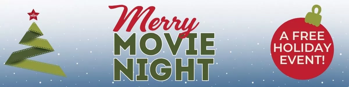 Merry Movie Night - A free holiday event